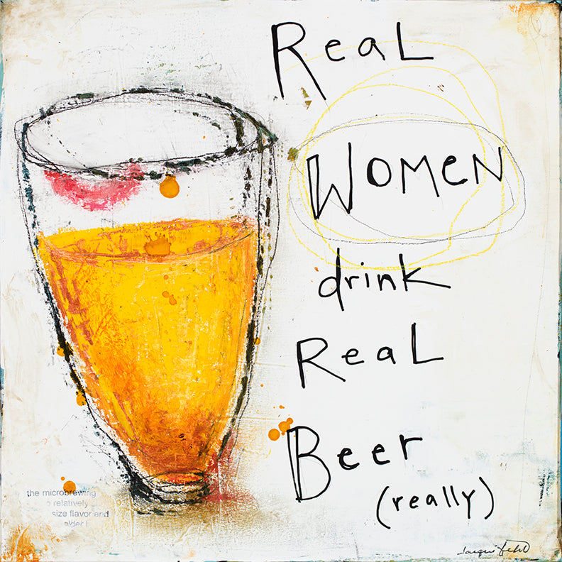 Real Women Drink Real Beer — Paper Print by Jacqui Fehl