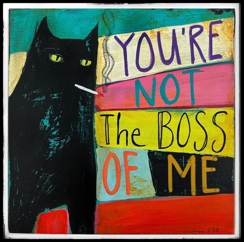 You're Not The Boss Of Me — Paper Print by Jacqui Fehl